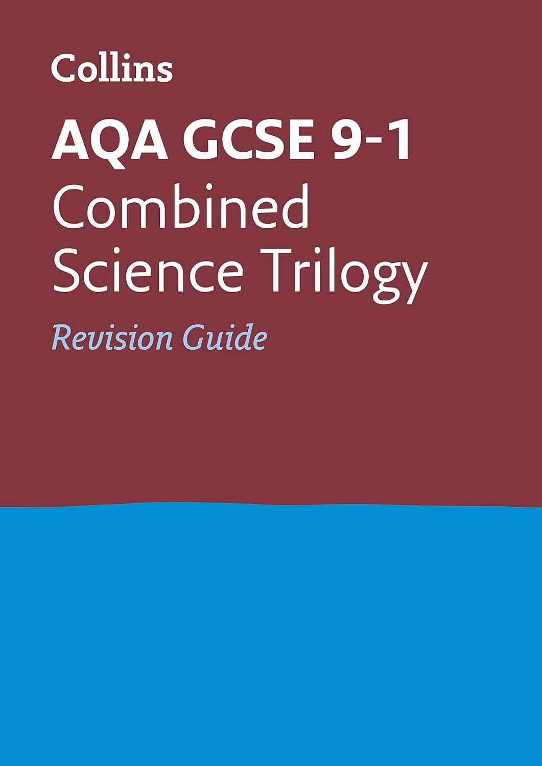 Collins AQA GCSE 9-1 Combined Science Revision Guide